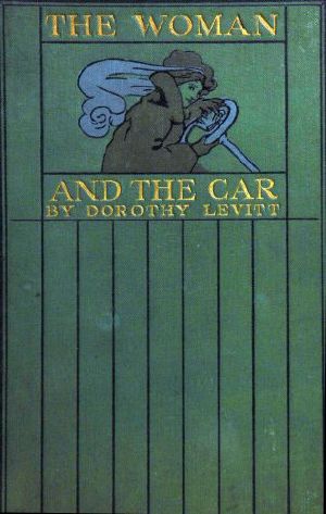 [Gutenberg 58956] • The Woman and the Car / A Chatty Little Handbook for All Women Who Motor or Who Want to Motor